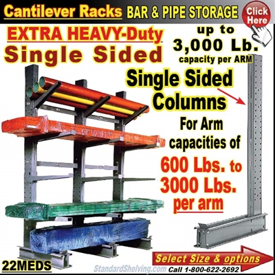 22MEDS / Single Sided EXTRA-Heavy-Duty Cantilever Column