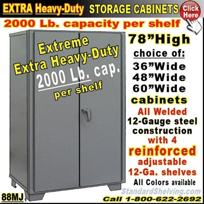 88MJ / EXTRA Heavy-Duty Storage Cabinets, 2000 Lb. Cap.per shelf